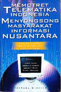 Memotret Telematika Indonesia Menyongsong Masyarakat Informasi Nusantara