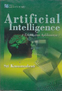 Artificial intelligence : teknik dan aplikasinya