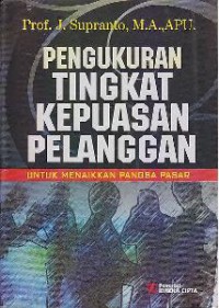 Pengukuran tingkat kepuasan pelanggan : untuk menaikkan pangsa pasar