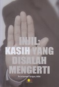 Injil : Kasih Yang Disalah Mengerti