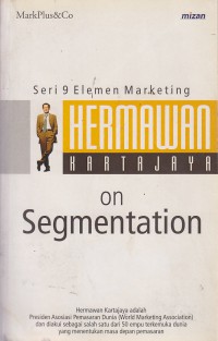 Hermawan Kartajaya on Segmentation : Seri 9 Elemen Marketing