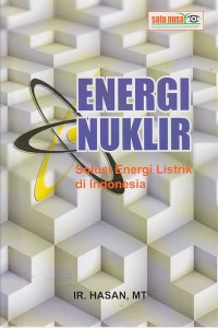 Energi Nuklir : Solusi Energi Listrik di Indonesia