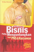 Peluang Bisnis Paling Menguntungkan bagi PNS & Karyawan