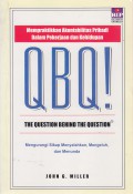 QBQ The Question Behind The Question