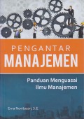 Pengantar Manajemen: Panduan Menguasai Ilmu Manajemen