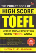 The Pocket Book of High Score Toefl : Metode terbaik melejitkan skor toefl anda