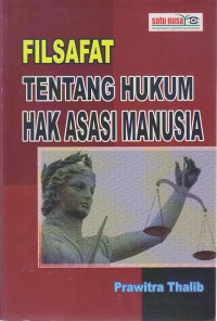 Filsafat Tentang Hukum Hak Asasi Manusia