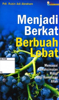 Menjadi Berkat Berbuah Lebat