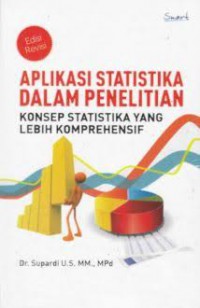 Aplikasi statistika dalam penelitian: konsep statistika yang lebih komprehensif