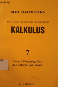 Seri Matematika : Teknik Pengintegralan dan Integral tak Wajar