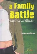 a Family Battle : sipil atau militer