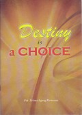 Destiny is a Choice