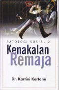 Patologi sosial 2 : Kenakalan remaja