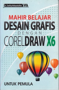 Mahir belajar desain grafis dengan coreldraw x6