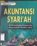 Akuntansi Syariah : memformulasikan konsep laba dalam konteks zakat