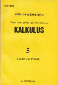 Seri Matematika : Teori, Soal Jawab dan Pembahasan Kalkulus : Fungsi Dua Peubah 5