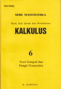 Seri Matematika : Teori, Soal Jawab dan Pembahasan Kalkulus : Teori Integral dan Fungsi Transenden