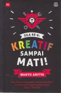 Sila Ke-6 : kreatif sampai mati