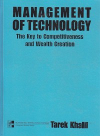 Management of Technology : The Key to Competitiveness and Wealth Creation