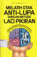 Melatih Otak Anti-Lupa Dengan Metode Laci Pikiran