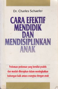 Cara Efektif Mendidik dan Mendisiplinkan Anak