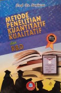 Metode Peneliatian Kuantitatif Kualitatif dan R&D