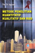 Metode Penelitian Kuantitatif, Kualitatif dan R&D