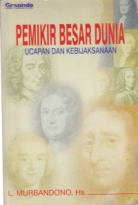 Pemikir Besar Dunia ; ucapan dan kebijaksanaan