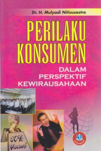 Perilaku Konsumen : Dalam Perspektif Kewirausahaan