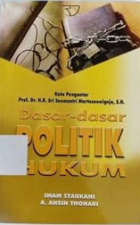 Dasar-dasar politik hukum