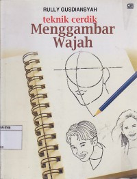 Teknik Cerdik Menggambar Wajah