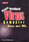 Belajar Membuat Virus Komputer Mulai dari Nol