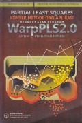 Partial Least Squares : konsep, metode dan aplikasi WarpPLS 2.0 untuk penelitian empiris