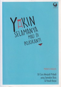 Yakin Selamanya Mau Dipojokan?!